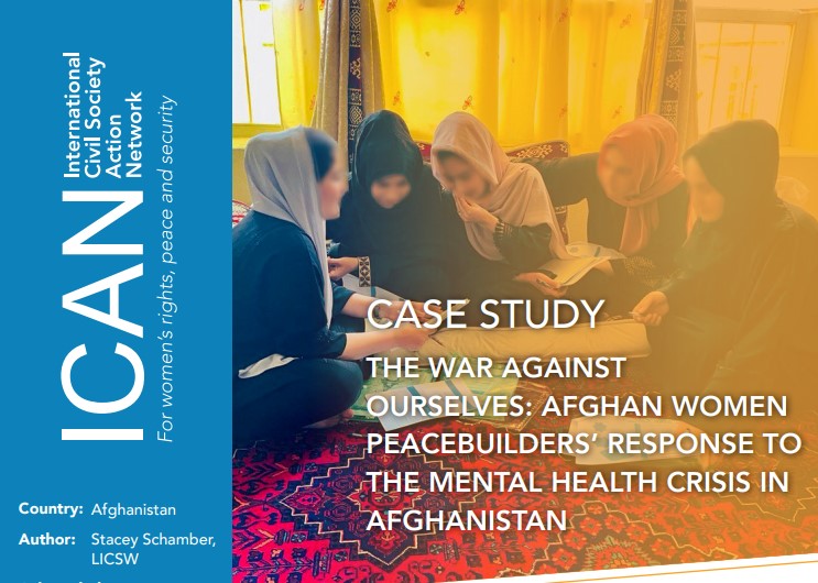 The War against Ourselves: Afghan Women Peacebuilders' Response to the Mental Health Crisis in Afghanistan