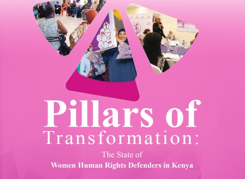   Pillars of Transformation: The State of Women Human Rights Defenders in Kenya  
